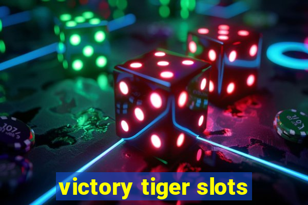 victory tiger slots